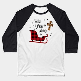 Wake Pray Sleigh. Plaid Christmas design Baseball T-Shirt